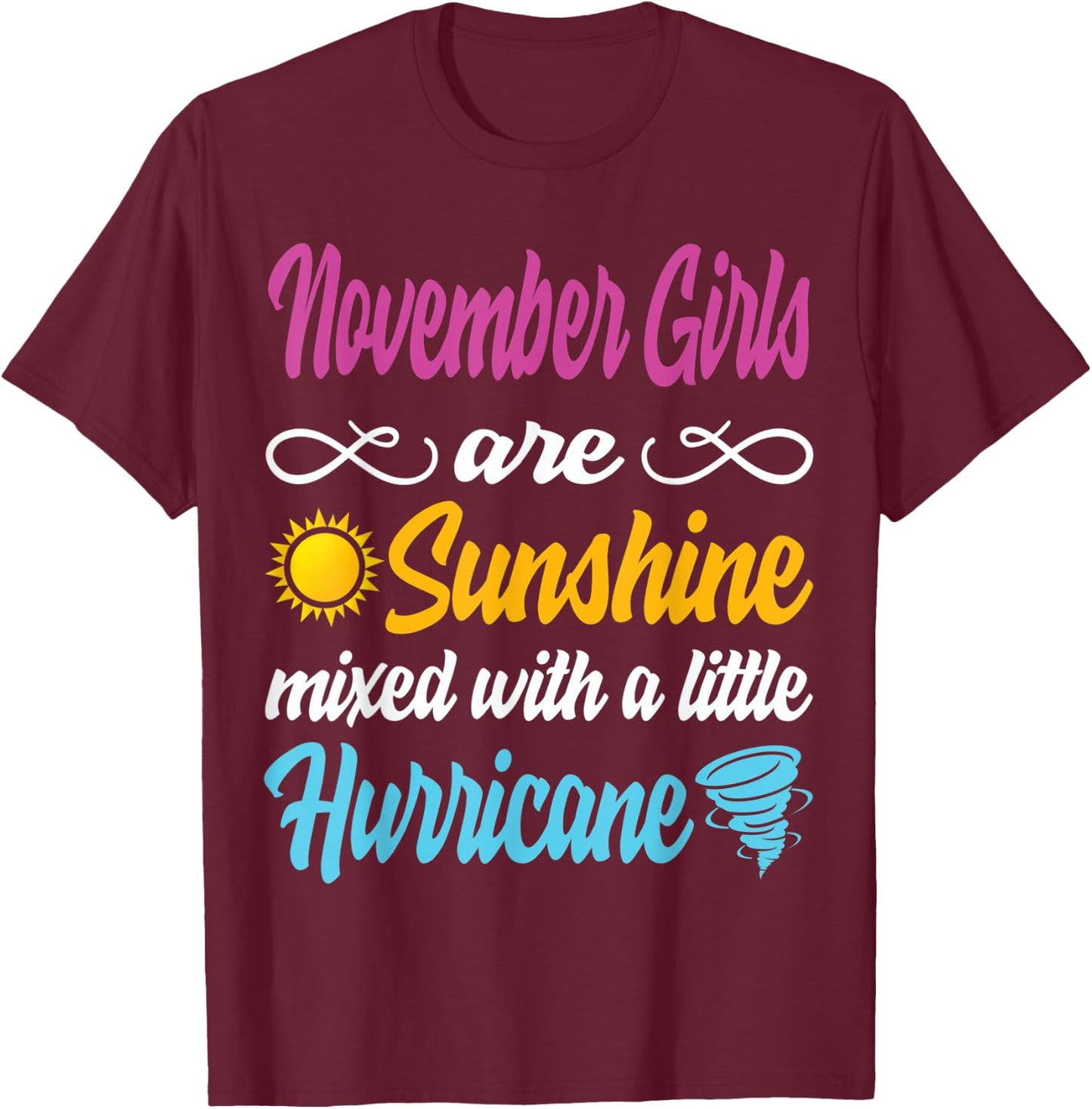 November Girls Are Sunshine Mixed With A Little Hurricane T-Shirt - T-Shirt | Maroon