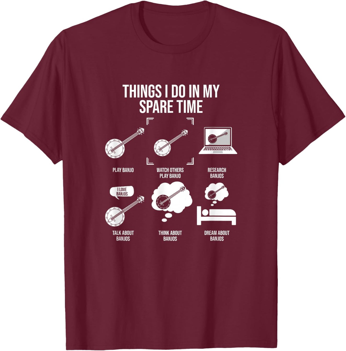 Things I Do In My Spare Time, Banjo Player T-Shirt - T-Shirt | Maroon