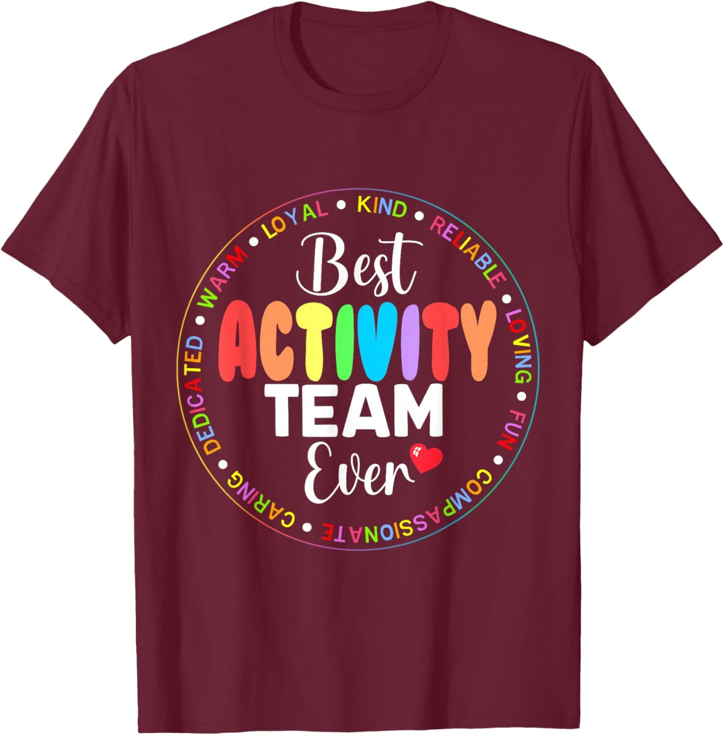 Best Activity Team ever Squad Team Appreciation Week Crew T-Shirt - T-Shirt | Maroon