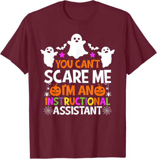 You Can't Scare Me I'm An Instructional Assistant Halloween