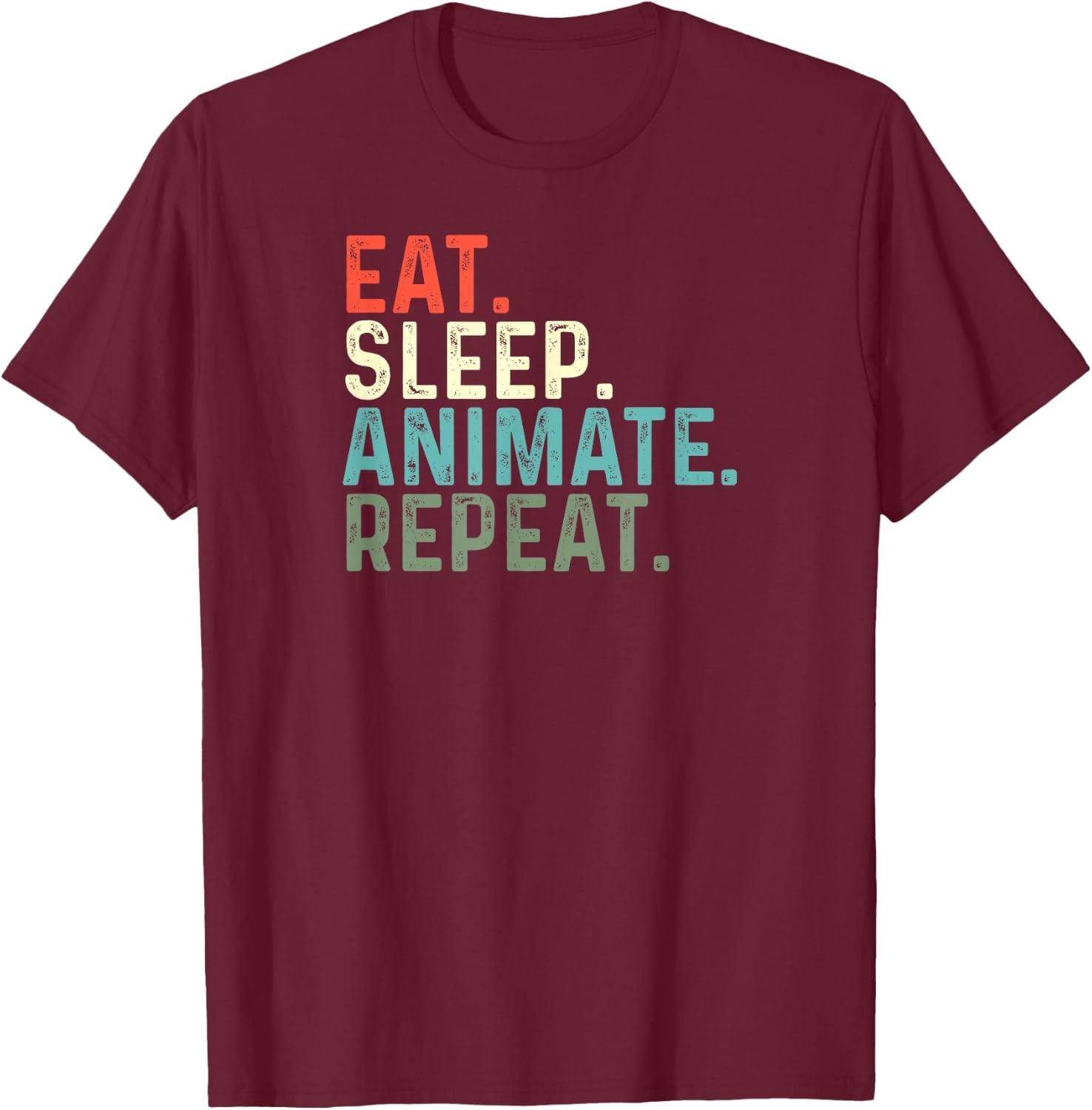 Funny Animator Animation Eat Sleep Animate Repeat T-Shirt - T-Shirt | Maroon
