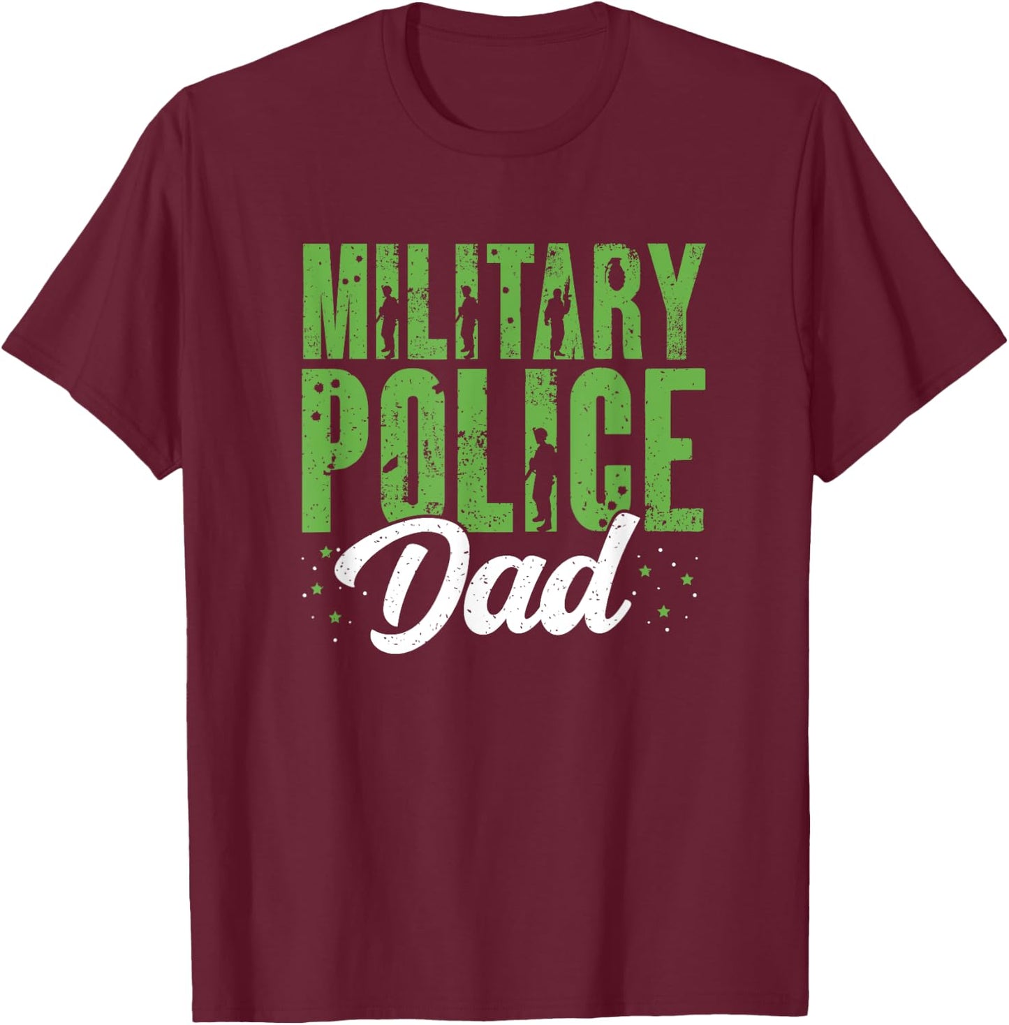 Military Police Dad Law Enforcement Military Veteran Support T-Shirt - T-Shirt | Maroon