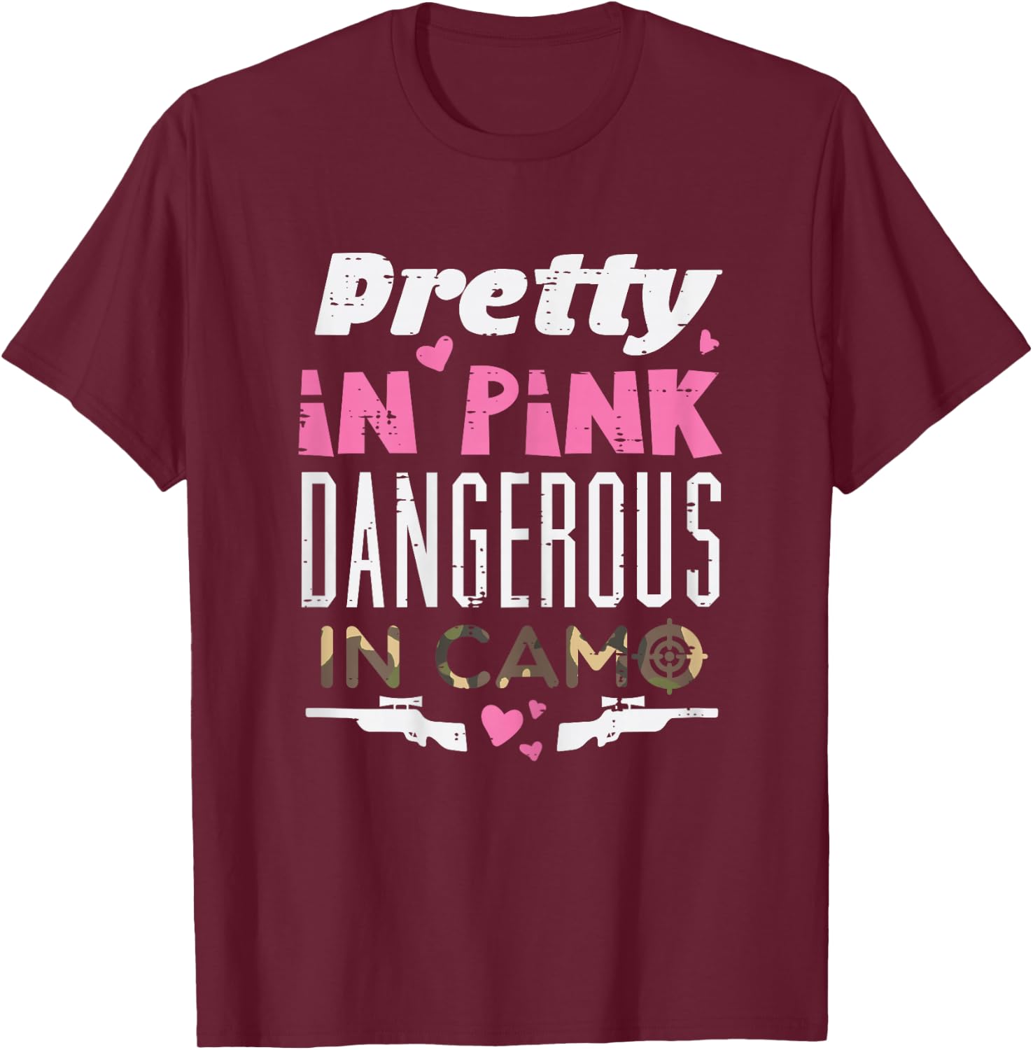 Pretty Pink Dangerous Camo Hunting Hunter Women Girls Kid T-Shirt - T-Shirt | Maroon