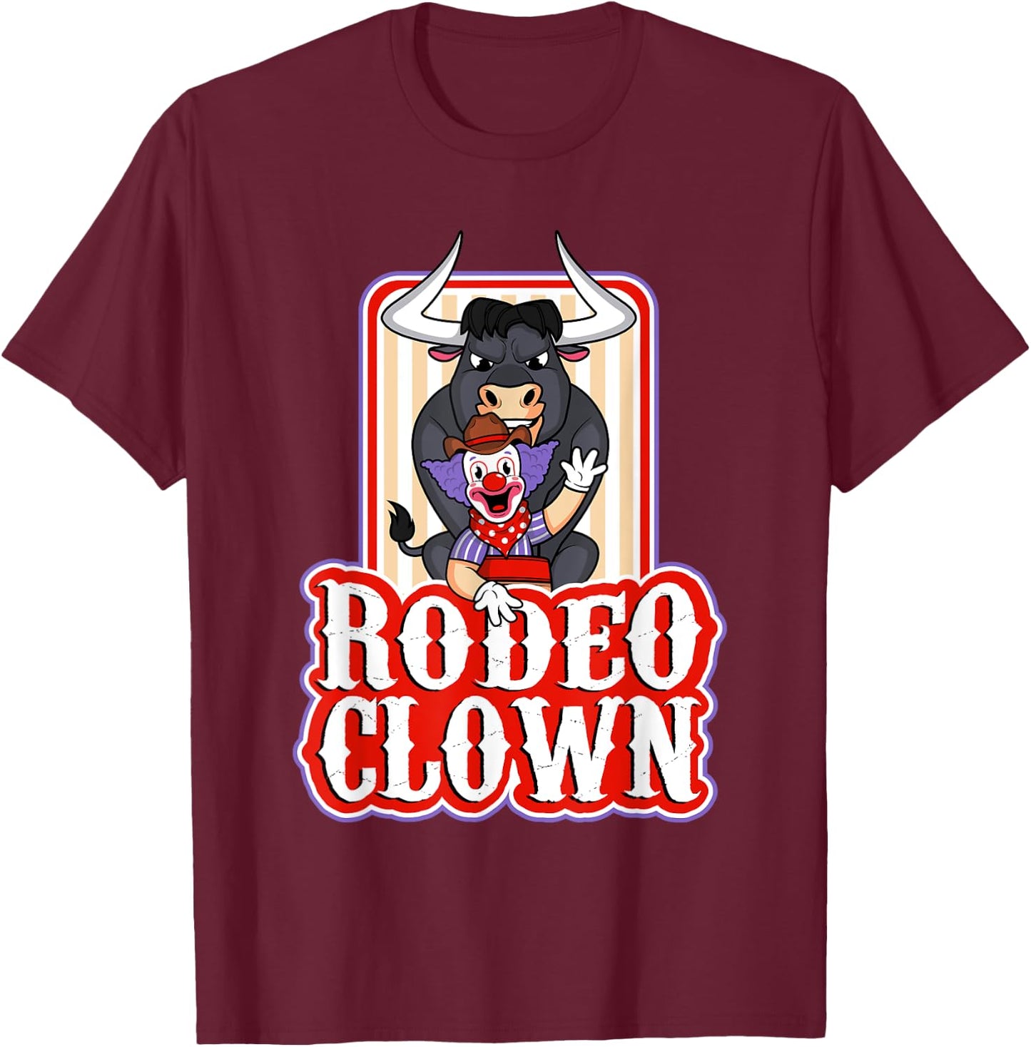 Funny Rodeo Clown Bullfighter Bull Fighting Lover Gag Outfit T-Shirt - T-Shirt | Maroon