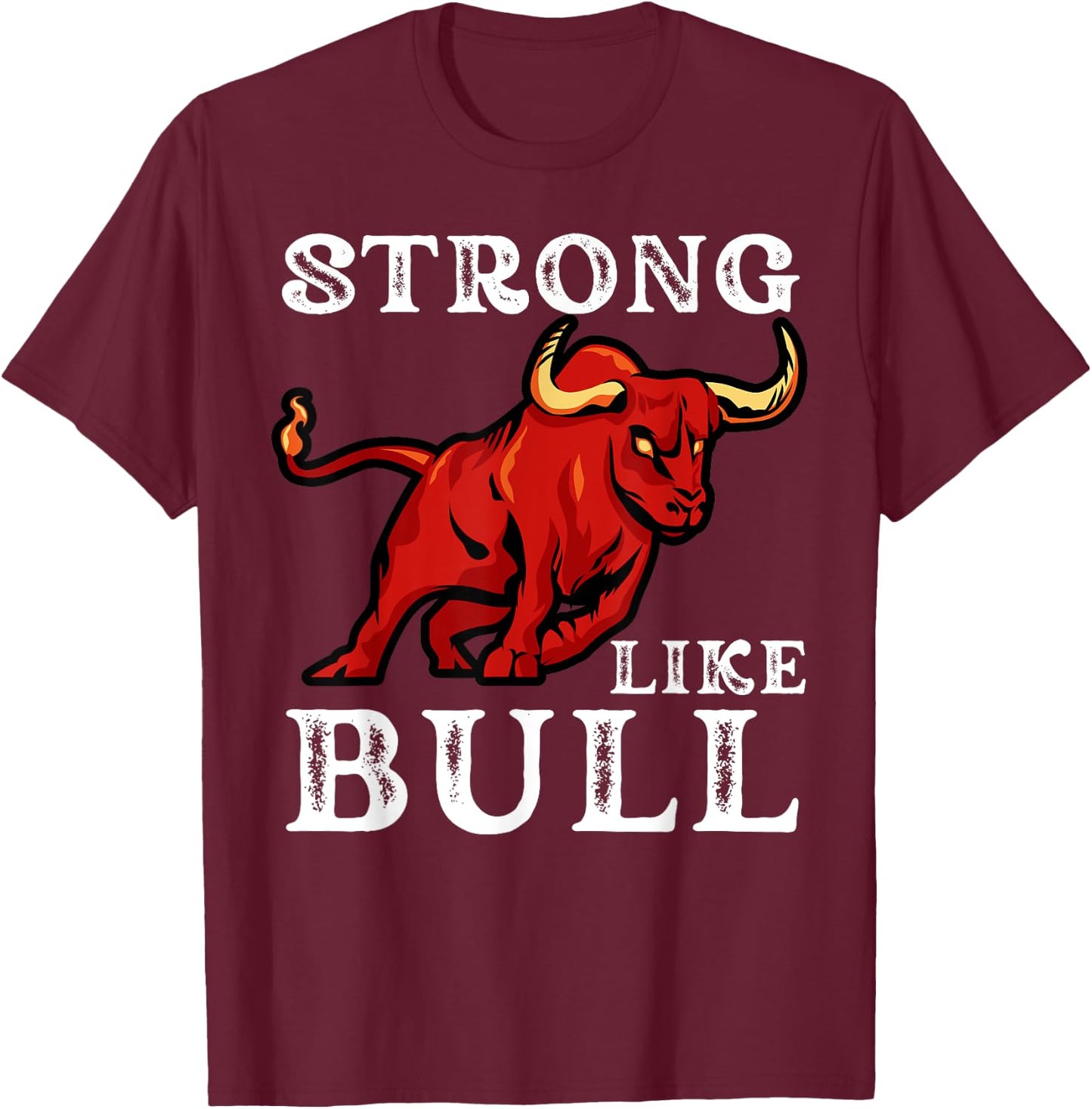 Strong Like A Bull Weight Powerlifting Bodybuilding, Cowboy T-Shirt - T-Shirt | Maroon