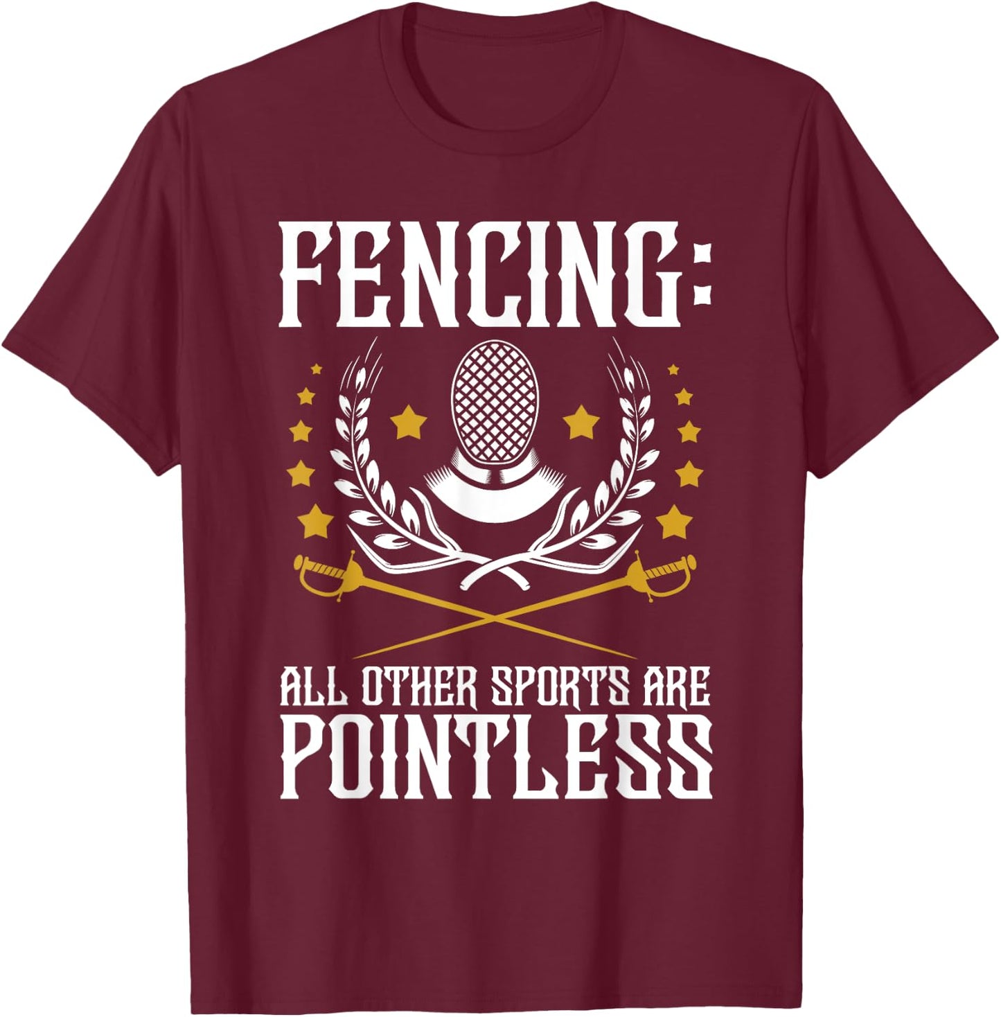 All Other Sports Are Pointless - Fencing Fencer Swordsman T-Shirt - T-Shirt | Maroon