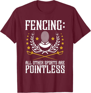 All Other Sports Are Pointless - Fencing Fencer Swordsman T-Shirt - T-Shirt | Maroon