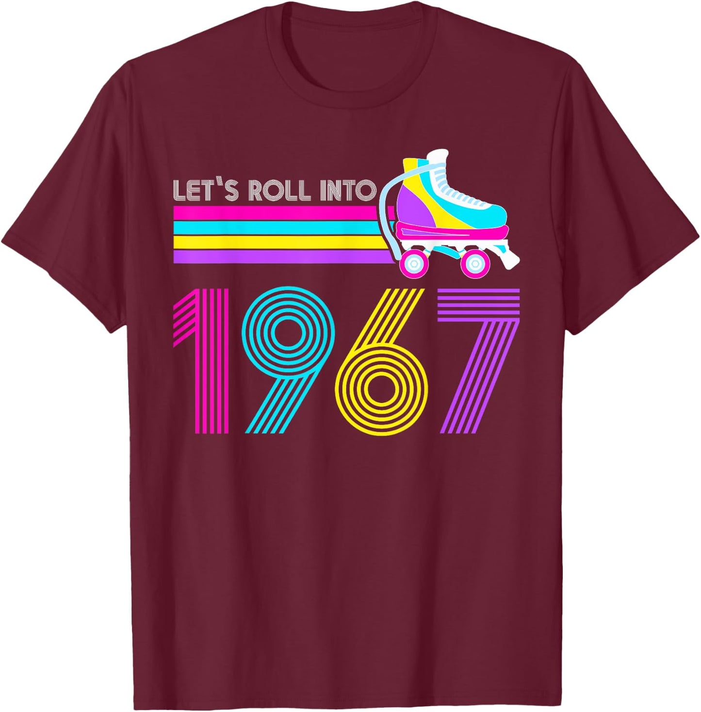Lets Roll 1967 Birthday 55 Year Old Roller Skate 80s Turning T-Shirt - T-Shirt | Maroon