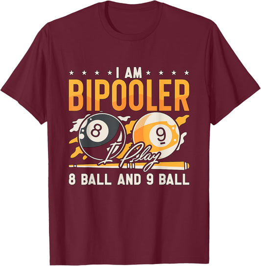 I Am Bipooler I Play 8 Ball Billiard League Pool Cue Sports T-Shirt - T-Shirt | Maroon