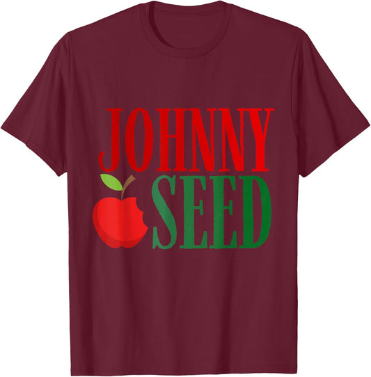 Johnny Appleseed Day Apple Trees Orchard Nursery Pioneer T-Shirt - T-Shirt | Maroon
