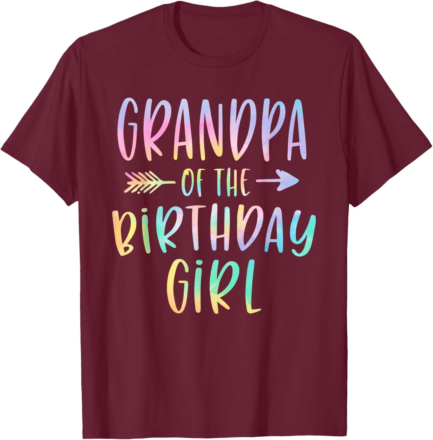 Grandpa of the Birthday Girl Tie Dye Colorful Bday T-Shirt - T-Shirt | Maroon