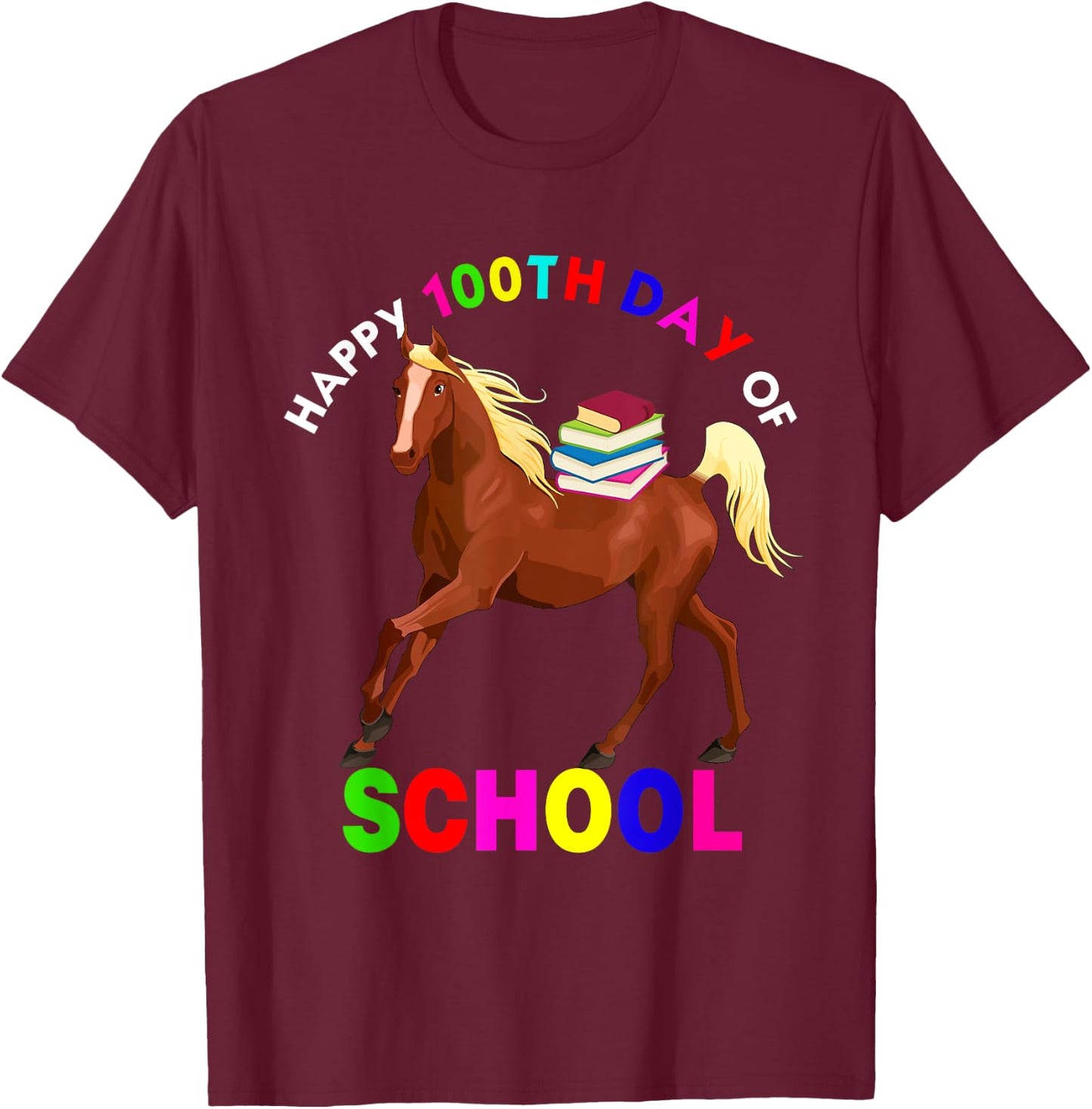 Happy 100th Days Of School Cute Horse Carrying Books Farm T-Shirt - T-Shirt | Maroon