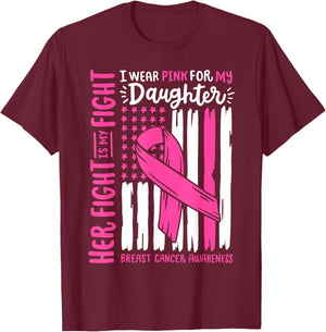 Breast Cancer Flag I Wear Pink Daughter Her Fight My Fight T-Shirt - T-Shirt | Maroon