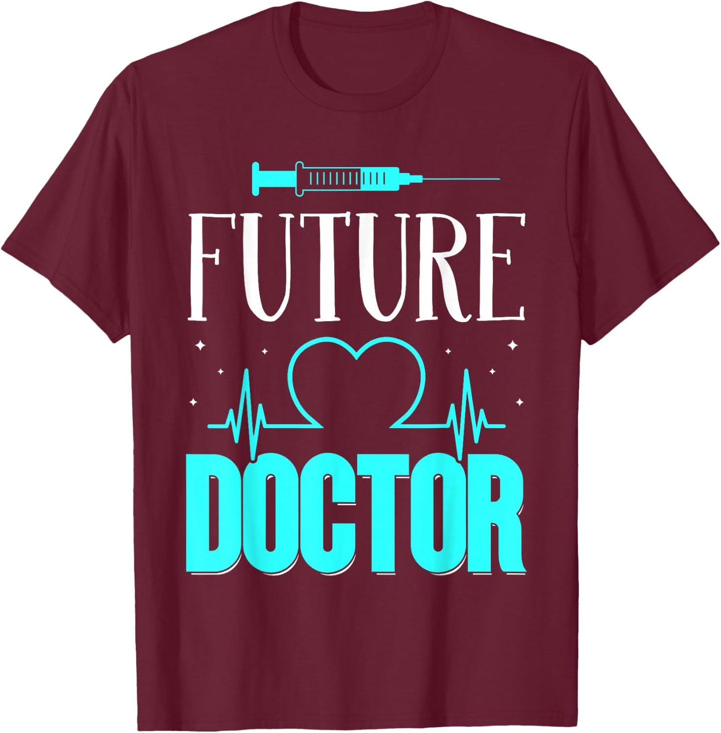 Future Doctor Study Medical School Medical Student T-Shirt - T-Shirt | Maroon