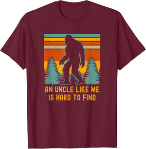 An Uncle Like Me Is Hard To Find, Bigfoot Uncle T-Shirt - T-Shirt | Maroon