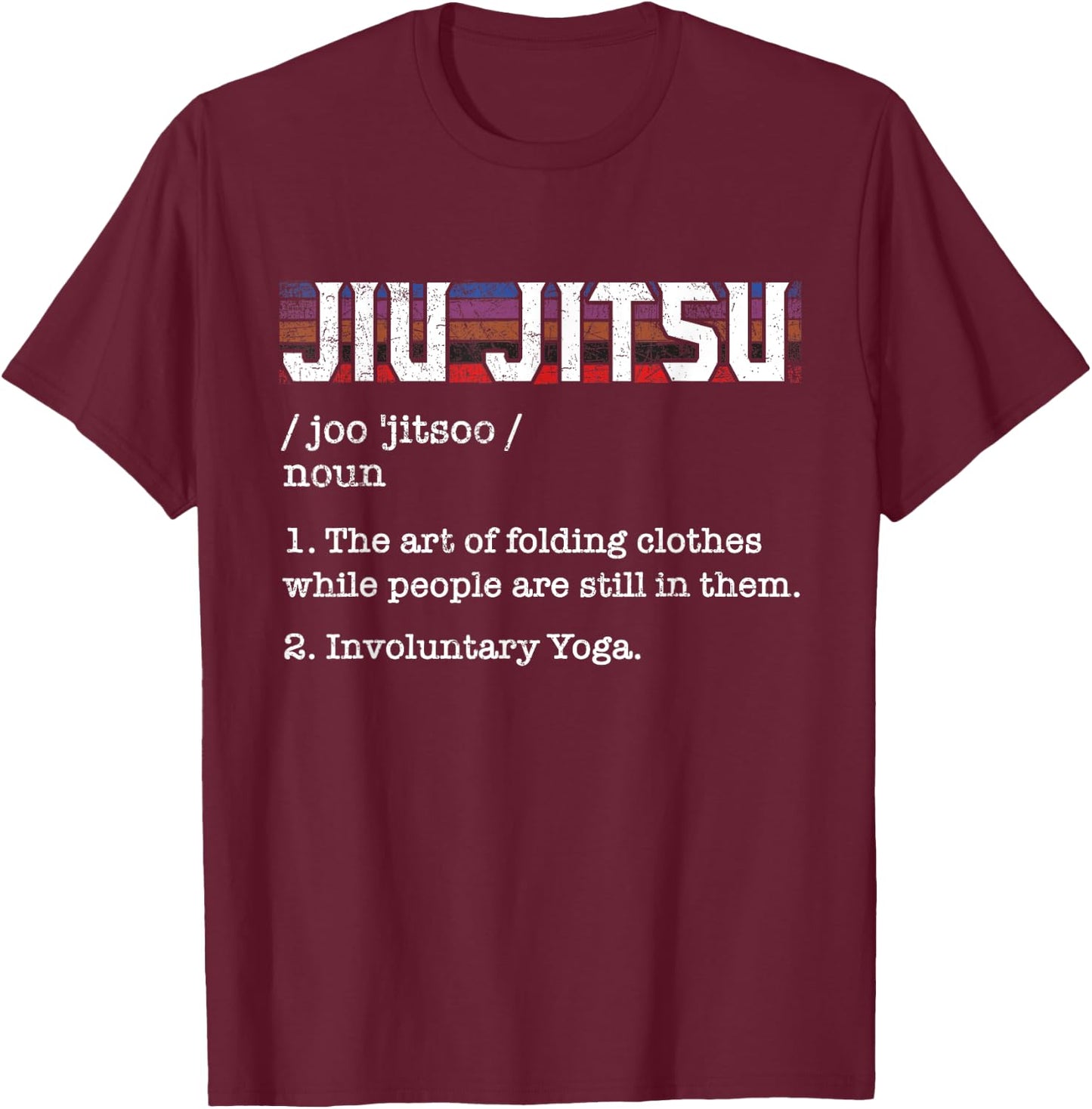 Jiu Jitsu - Grappler Martial Arts Coach Self Defense BJJ T-Shirt - T-Shirt | Maroon