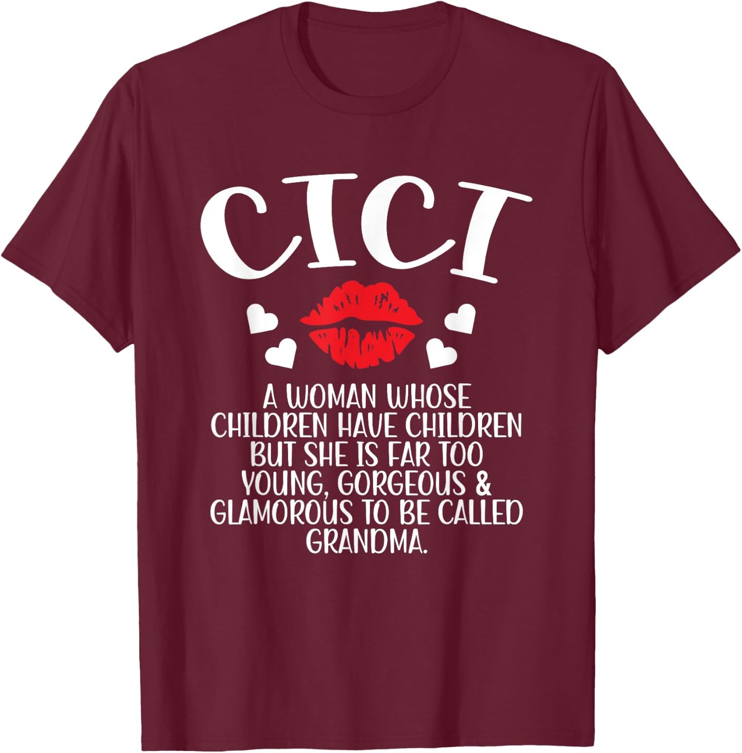 Cici Grandma Definition Cici Grandmother T-Shirt - T-Shirt | Maroon