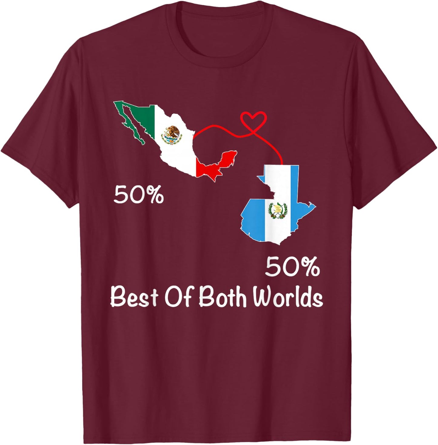 Half Mexican Half Guatemalan Flag Map Mexico Guatemala T-Shirt - T-Shirt | Maroon