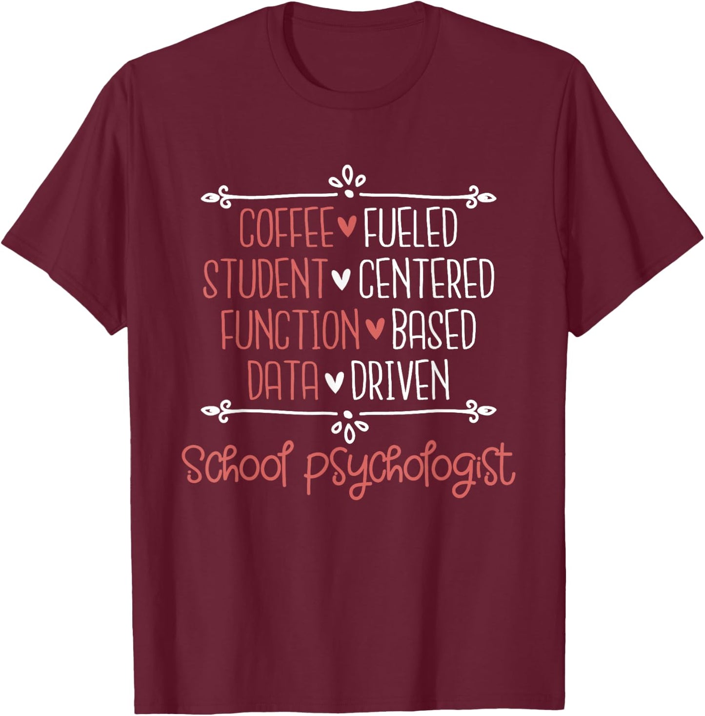 School Psychologist - Coffee Student Teacher Psychology Men Women T-Shirt - T-Shirt | Maroon