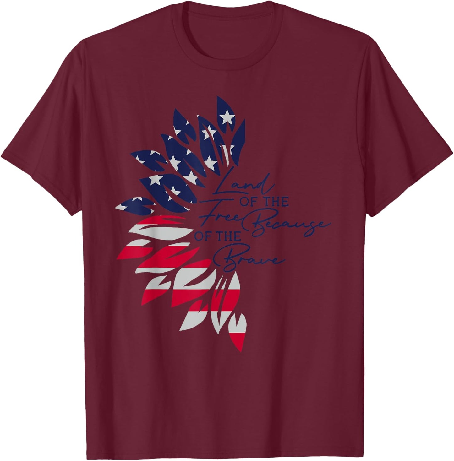 Land Of The Free Because Of The Brave Sunflower America Flag T-Shirt - T-Shirt | Maroon