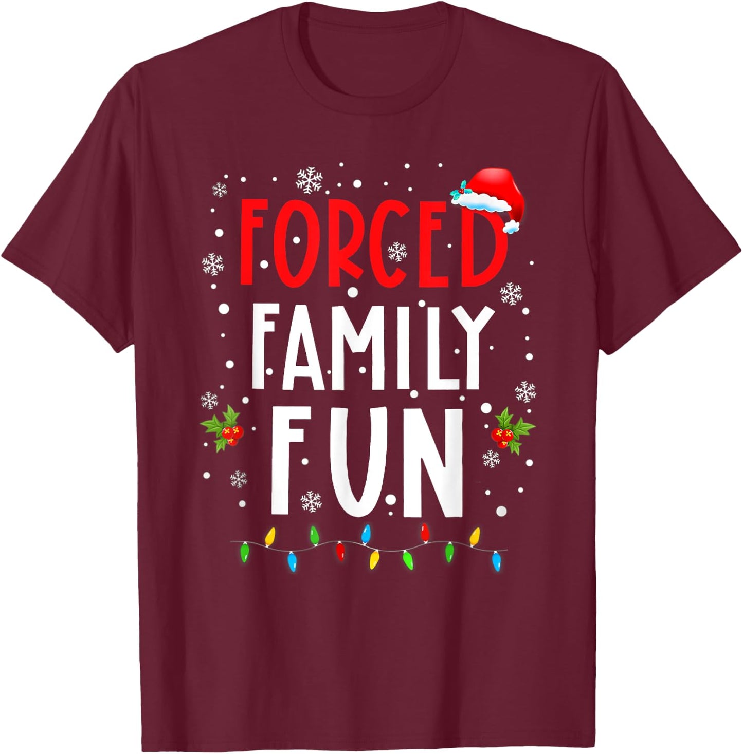 Forced Family Fun Winter Holidays Funny Christmas Adult Kids T-Shirt - T-Shirt | Maroon