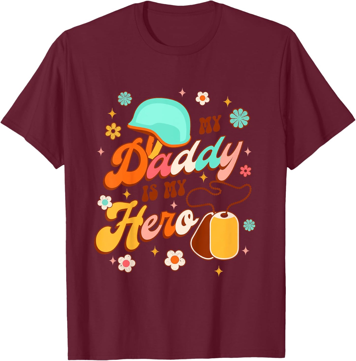 Kids Proud Army Dad Daddy & Me Father’s Day My Daddy Is My Hero T-Shirt - T-Shirt | Maroon