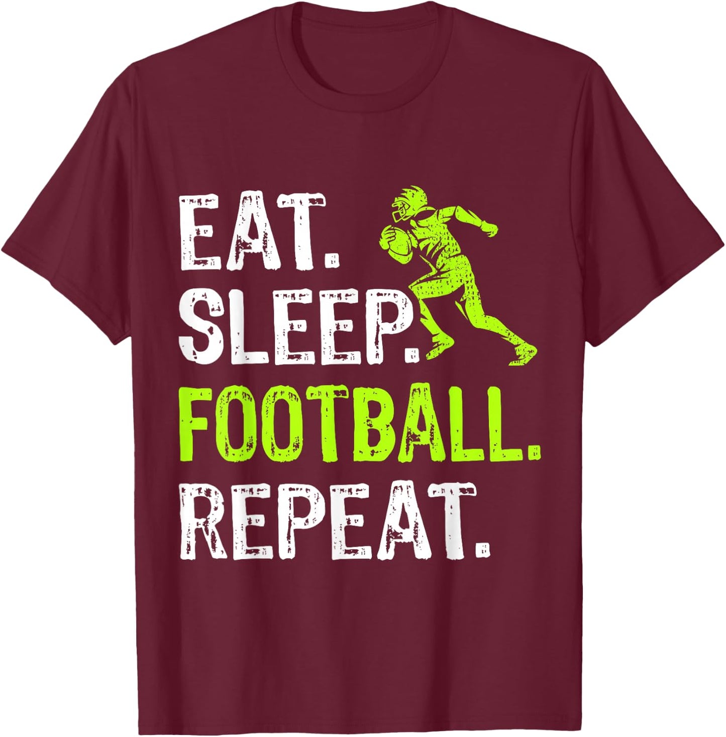 Eat Sleep Football Repeat Football Player Funny T-Shirt - T-Shirt | Maroon