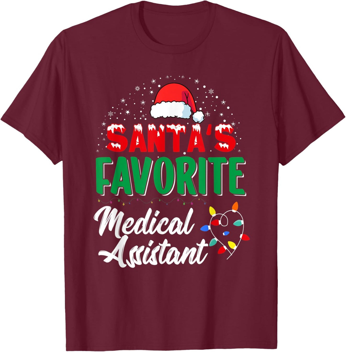 Santa's Favorite Medical Assistant Christmas Light T-Shirt - T-Shirt | Maroon