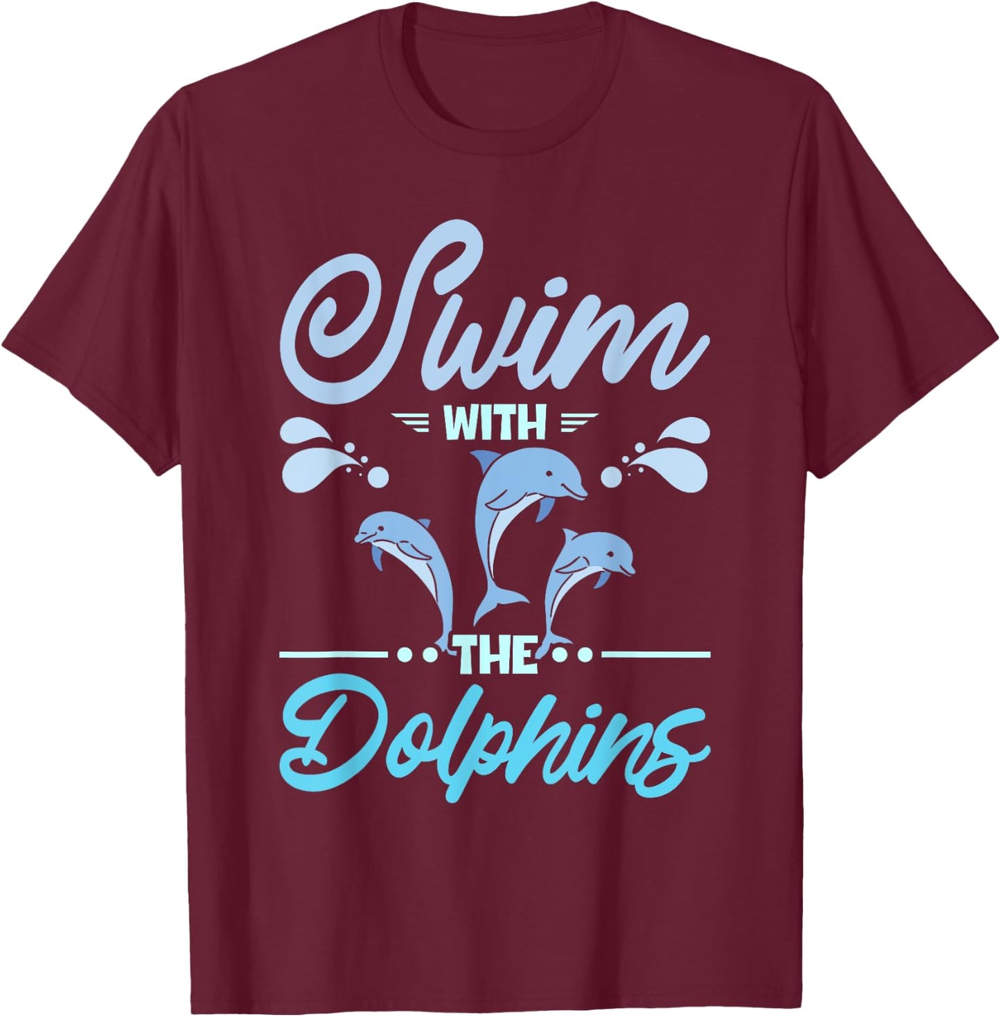 Swim with the dolphins T-Shirt - T-Shirt | Maroon