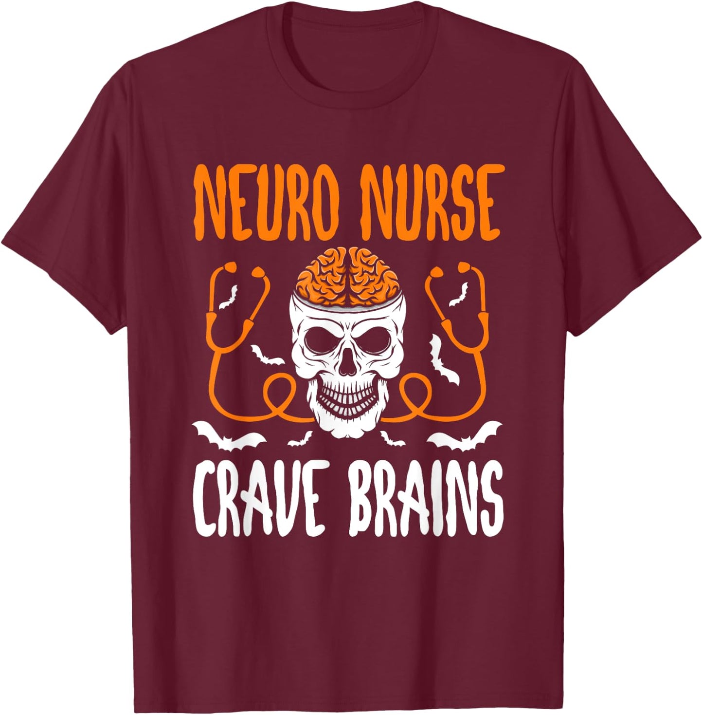 Neurosurgery Neurology Trauma ICU Halloween Neuro Nurse T-Shirt - T-Shirt | Maroon