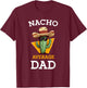 Nacho Average Dad Cactus Funny Mexican Father Cinco De Mayo T-Shirt - T-Shirt | Maroon