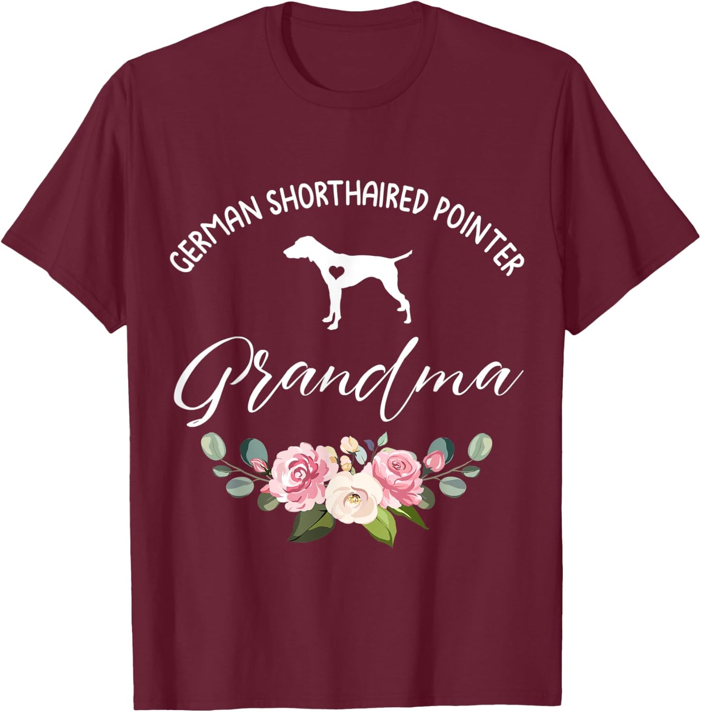 German Shorthaired Pointer Dog Grandma Floral Mother's Day T-Shirt - T-Shirt | Maroon