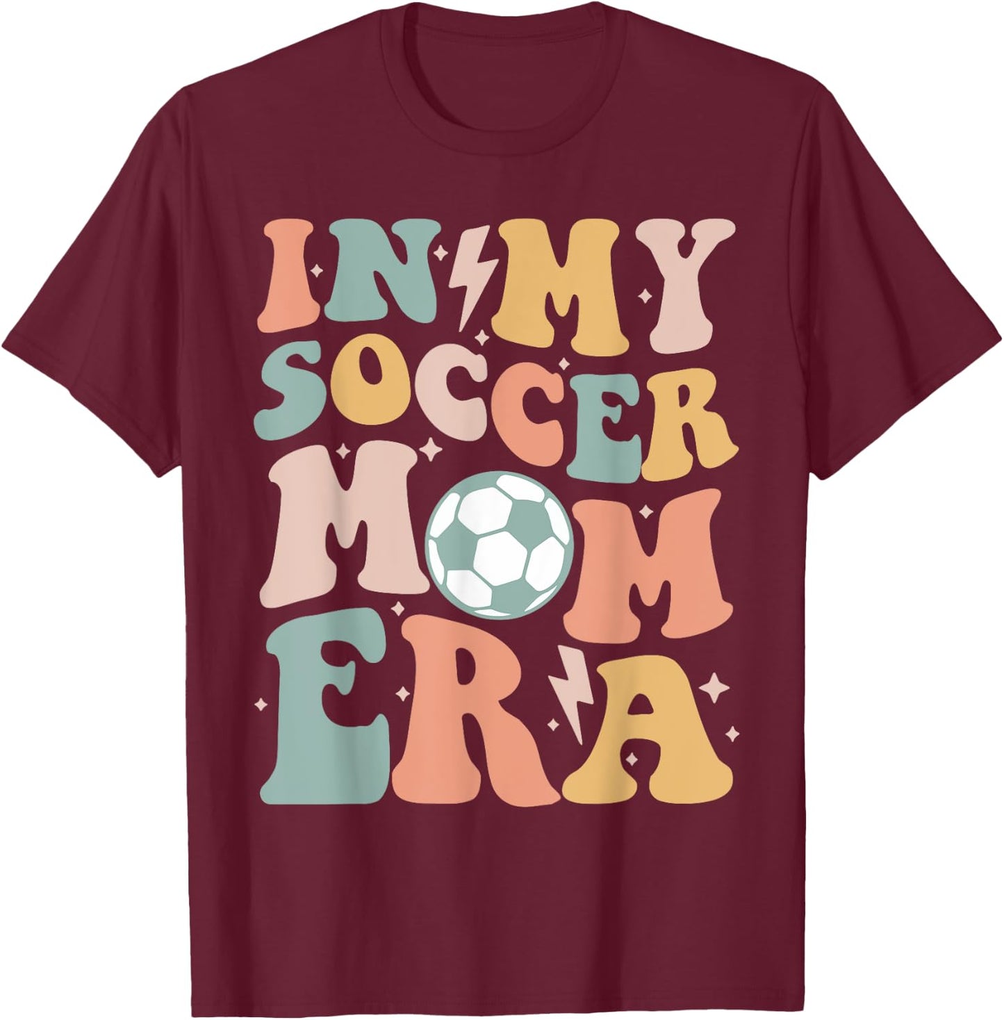 In My Soccer Mom Era Groovy Soccer Team Player Mother's Day T-Shirt - T-Shirt | Maroon