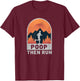 Funny Poop Then Run Ultra Runner Trail Running T-Shirt - T-Shirt | Maroon
