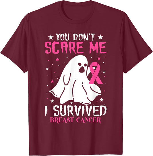 You don´t scare me I survived breast cancer T-Shirt - T-Shirt | Maroon