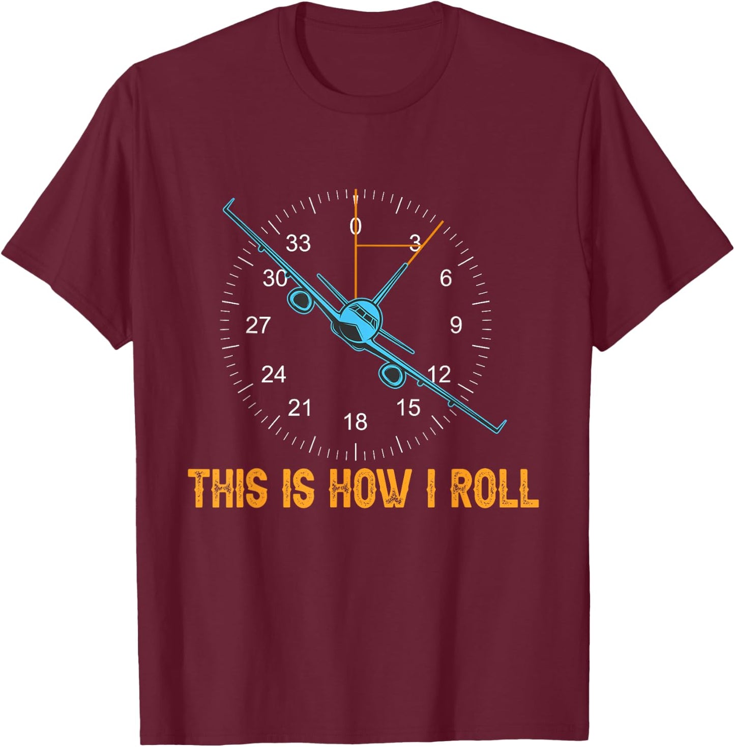 Funny Aviation shirt This is how I Roll Airplane Aviator Men T-Shirt - T-Shirt | Maroon