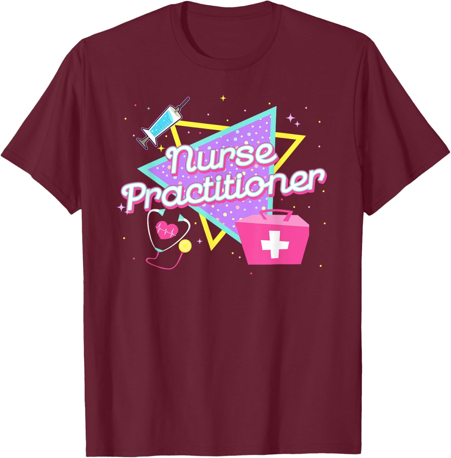 90s Retro Style Nurse Practitioner Shirts Nurse T-Shirt - T-Shirt | Maroon