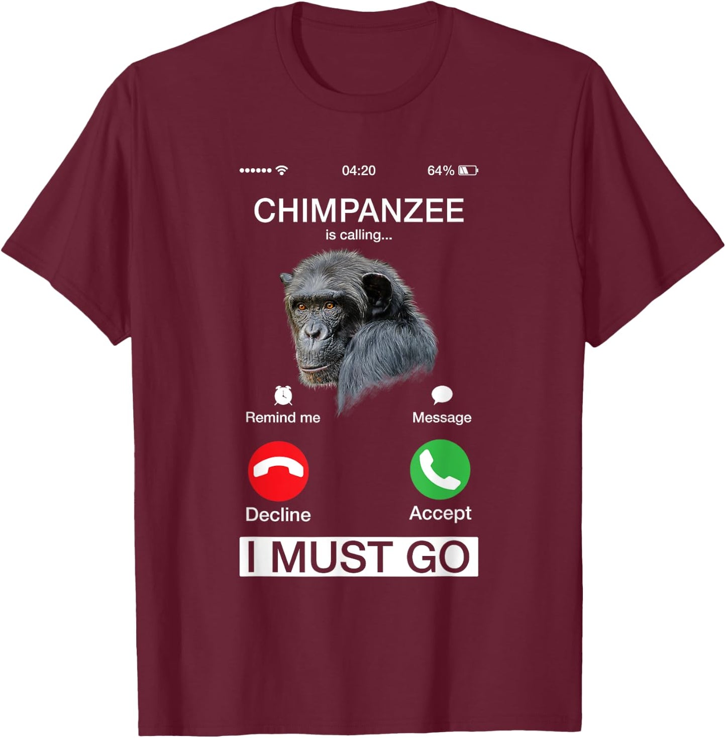 Chimpanzee Is Calling Art Monkey Chimp Ape Animal Novelty T-Shirt - T-Shirt | Maroon