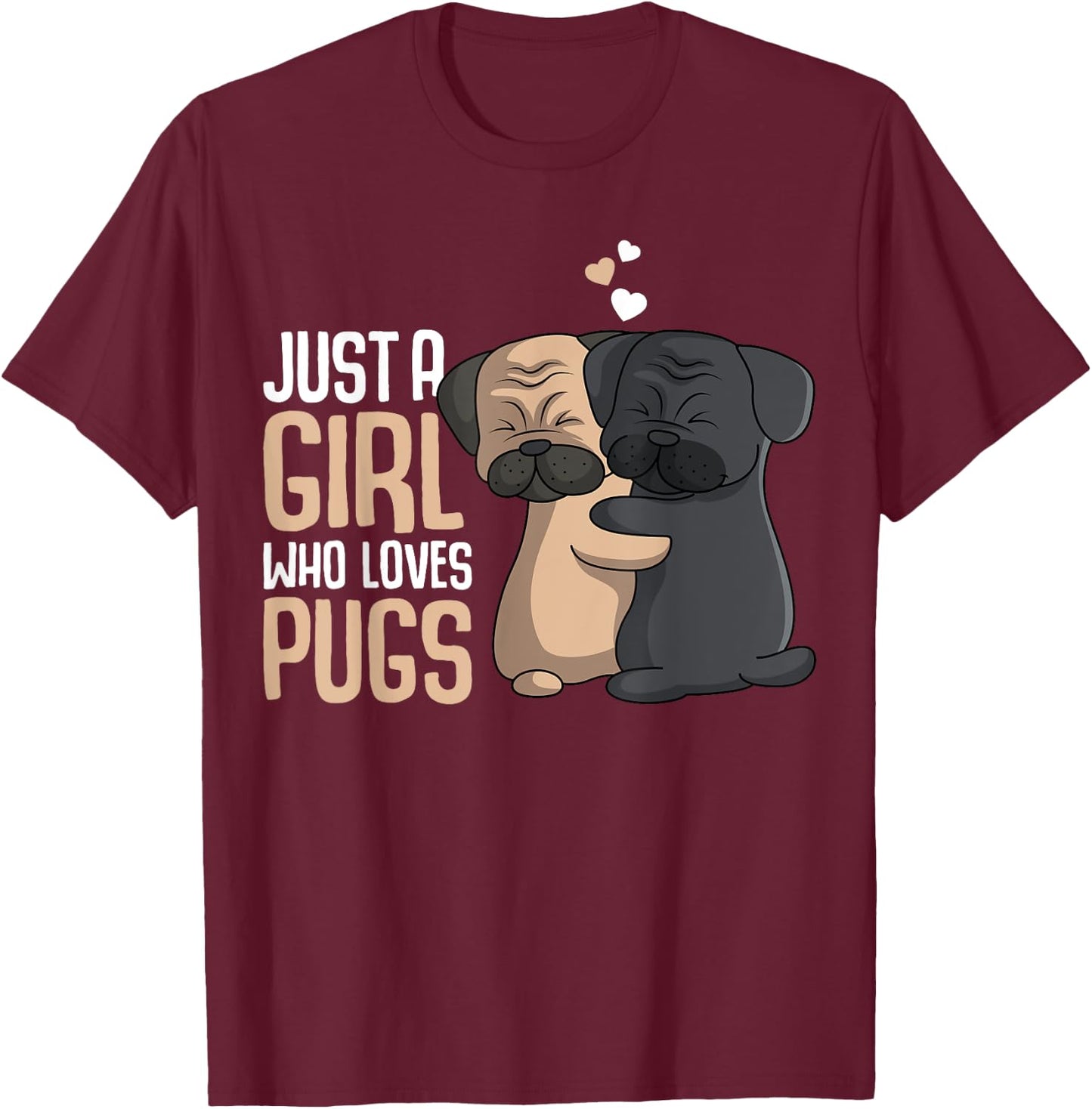 Just a Girl who loves Pugs Kids Pug Lover Girls T-Shirt - T-Shirt | Maroon