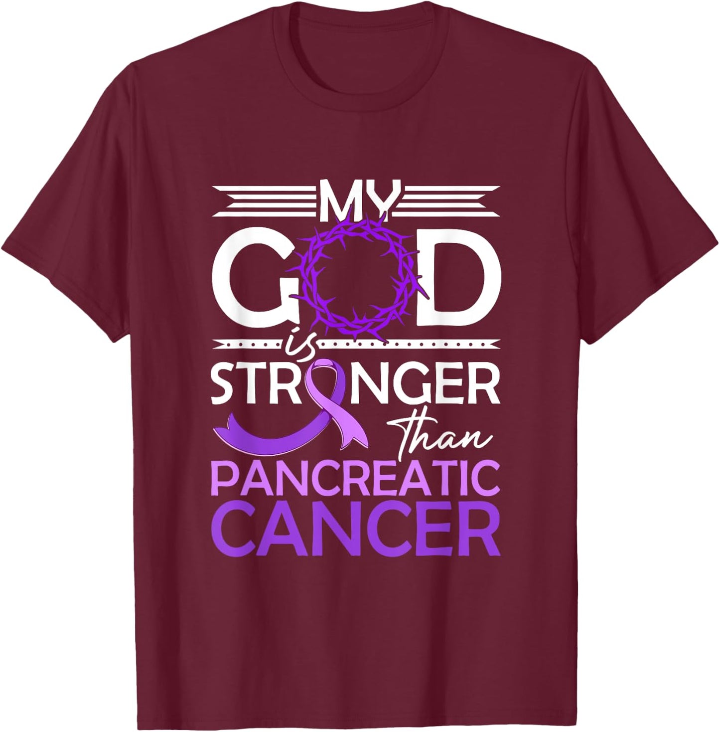 My God Is Stronger Than Pancreatic Cancer Awareness Ribbon T-Shirt - T-Shirt | Maroon