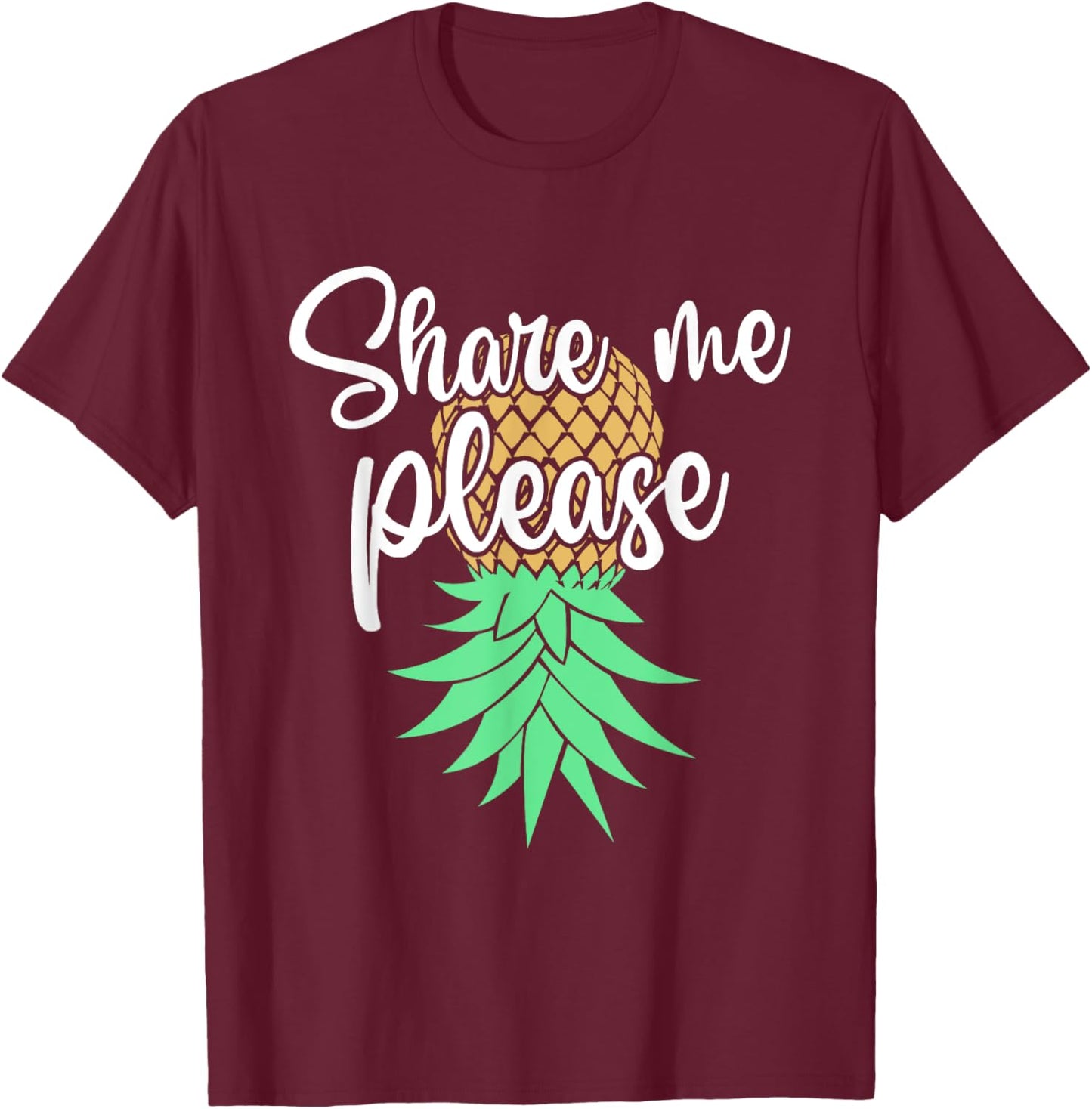 Share Me Please Hotwife Lifestyle - Upside Down Pineapple T-Shirt - T-Shirt | Maroon