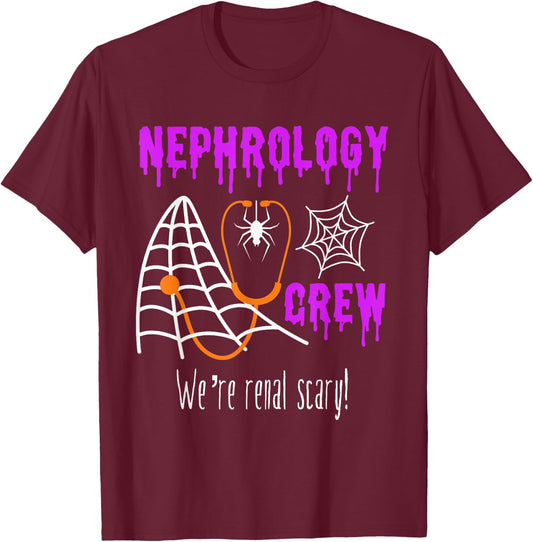 Nephrology Nurse Halloween Dialysis Crew Matching Renal Team T-Shirt - T-Shirt | Maroon