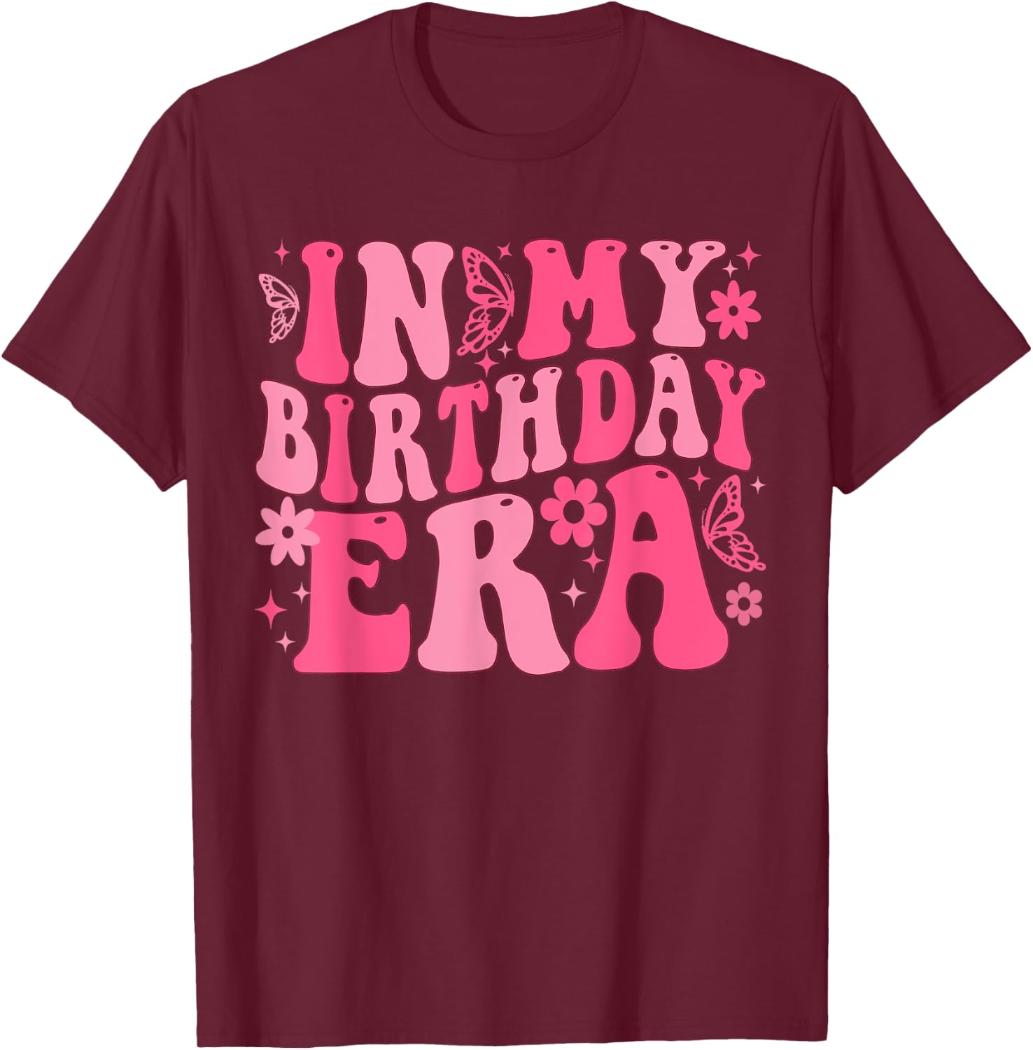 Retro Groovy In My Birthday Era Butterfly Women Teens Girls T-Shirt - T-Shirt | Maroon