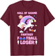 Hall Of Shame Fantasy Football Loser Unicorn Last Place T-Shirt - T-Shirt | Maroon