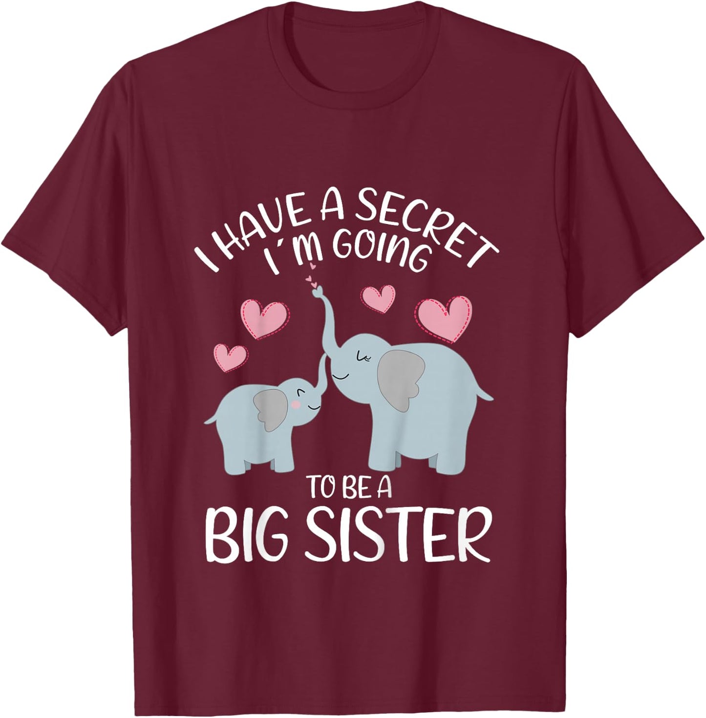 Elephant I Have A Secret I´m Going To Be A Big Sister Girl T-Shirt - T-Shirt | Maroon