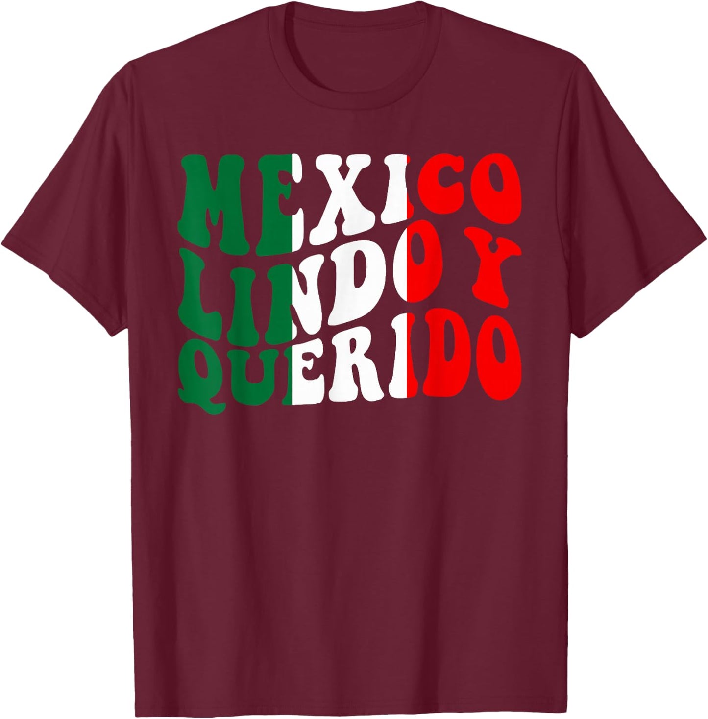 Mexico Lindo y Querido T-Shirt - T-Shirt | Maroon