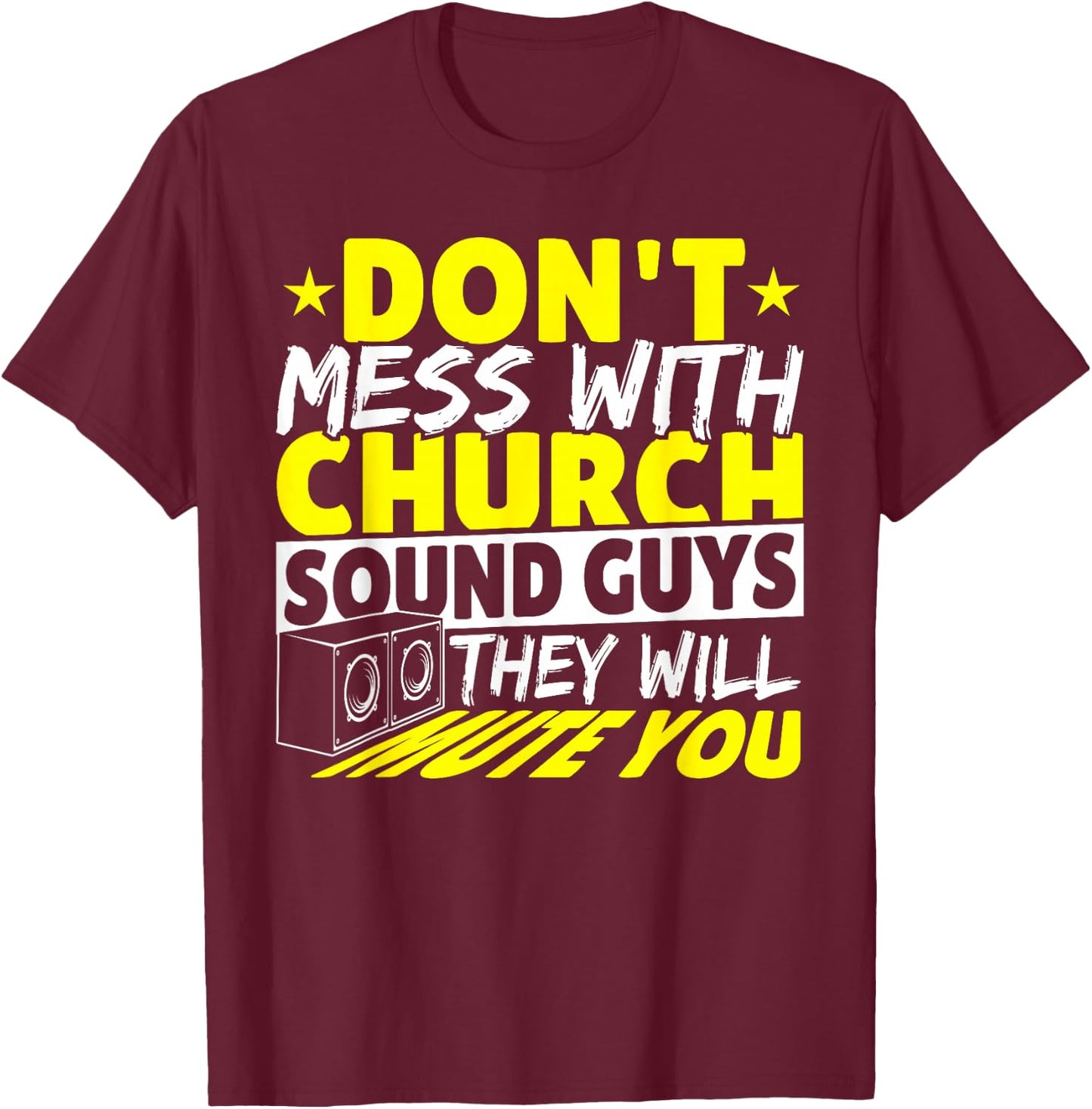 Music Studio Sound Guy Audio Tech Church Sound Team Shirt T-Shirt - T-Shirt | Maroon