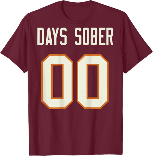 Days Sober 00 (on Back) T-Shirt - T-Shirt | Maroon