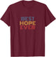 Best Hope Ever Retro Rainbow Text Design T-Shirt - T-Shirt | Maroon
