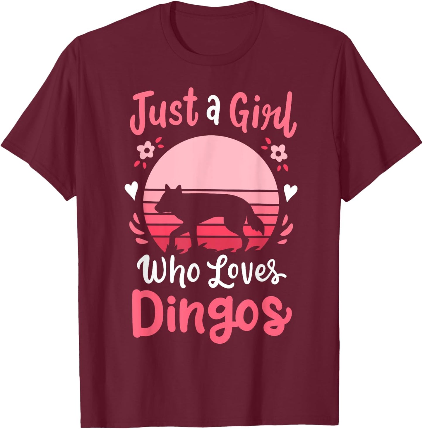 Dingo Just a Girl Who Loves Dingos T-Shirt - T-Shirt | Maroon